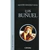 Luis Bunuel (COLECCION CINEASTAS) (Signo E Imagen/ Sign and Image) (Spanish Edition)