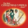 The Best Christmas Carols...Ever