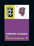 Forever Changes (Thirty Three and a Third series)