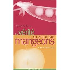 La V�rit� sur ce que nous mangeons