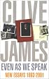 Even As We Speak: New Essays 1993 - 2000