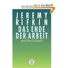 Das Ende der Arbeit und ihre Zukunft: Neue Konzepte f�r das 21. Jahrhundert