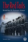 Red Tails: World War Ii's Tuskegee Airmen (Cover-to-Cover Informational Books: Unsung Heroes) (Cover-To-Cover Books)