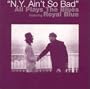 Ny Ain't So Bad: Ali Plays the Blues