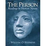 The Person: Readings in Human Nature