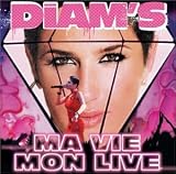 Diam's : Ma vie / Mon Live