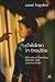 Books : Children in Trouble: The Role of Families, Schools and Communities