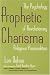 Book Prophetic Charisma: The Psychology of Revolutionary Religious Personalities