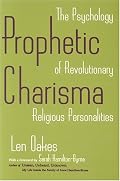Prophetic Charisma: The Psychology of Revolutionary Religious Personalities