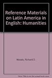 Reference materials on Latin America in English : the humanities