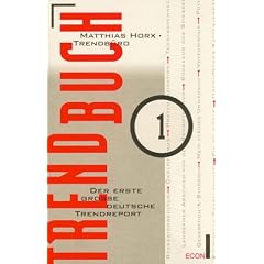 Trendbuch 1 - Der erste gro�e deutsche Trendreport