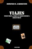 Viajes por Europa, Africa y Norte America - 1845/1847