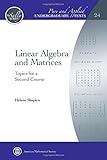 Linear algebra and matrices : topics for a second course