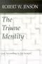 The Triune Identity: God According to the Gospel
