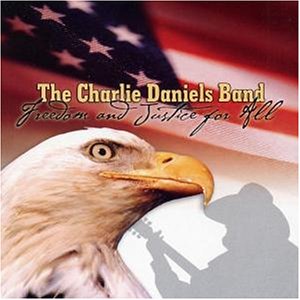 CHARLIE DANIELS - Freedom & Justice For All - Zortam Music