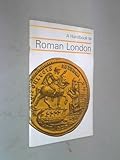 A handbook to Roman London