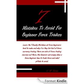 7 Mistakes To Avoid For Beginner Forex Traders: Learn the 7 Deadly Mistakes all forex beginners tend to make and why it is they fail fast at forex currency ... to trade forex and what pitfalls to avoid.
