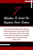 7 Mistakes To Avoid For Beginner Forex Traders: Learn the 7