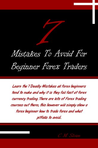 7 Mistakes To Avoid For Beginner Forex Traders: 