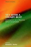 Yet With a Steady Beat: Contemporary U.S. Afrocentric Biblical Interpretation (Society of Biblical Literature Semeia Studies)
