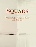 Squads: Webster's Quotations, Facts and Phrases