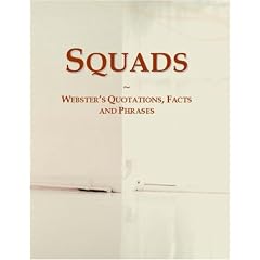 Squads: Webster's Quotations, Facts and Phrases