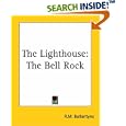 The Lighthouse: The Bell Rock by R. M. Ballantyne