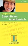Langenscheidt Sprachf&uuml;hrer Amerikanisch: F&uuml;r alle wichtigen Situationen im Urlaub - Mit Kurzgrammatik und W&ouml;rterbuchteil - 