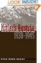 Hitler's Austria: Popular Sentiment in the Nazi Era, 1938-1945