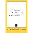 A New Method In The Theory Of Superconductivity by N. N. Bogoluibov, V. V. Tomachev, and Shirkov. D. V.
