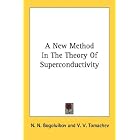 Click here to buy  A New Method In The Theory Of Superconductivity  by N. N. Bogoluibov, V. V. Tomachev, and Shirkov. D. V..