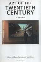 Art of the Twentieth Century: A Reader (Art of the Twentieth Century)