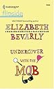 Undercover With the Mob (Harlequin Flipside)