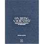 On Being a Scientist: Responsible Conduct in Research, Second Edition
