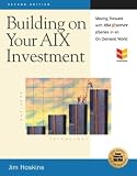 Building on Your AIX Investment: Moving Forward with IBM eServer pSeries in an On Demand World (MaxFacts Guidebook series)