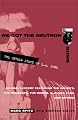 We Got the Neutron Bomb : The Untold Story of L.A. Punk