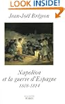 NAPOL�ON ET LA GUERRE D'ESPAGNE 1808-...