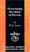 Overcoming the Spirit of Poverty (Combating Spiritual Strongholds Series) (Overcoming)