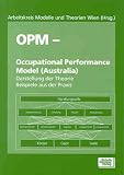 OPM - Occupational Performance Model (Australia): Darstellung der Theorie, Beispiele aus der Praxis