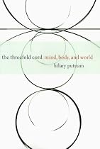 The Threefold Cord: Mind, Body and World (John Dewey Essays in Philosophy)