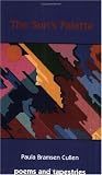 The Sun's Palette: Poems and Tapestries