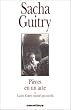 Pi�ces en un acte et Lucien Guitry racont� par son fils