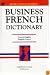 Dic French-English, English-French Dictionary of Business (Business Dictionary Series)