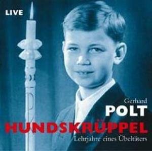 Hundskrüppel. CD: Lehrjahre eines Übeltäters