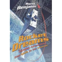 Rocket Dreams: How the Space Age Shaped Our Vision of a World Beyond