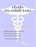 Ataxia-Telangiectasia - A Bibliography and Dictionary for Physicians, Patients, and Genome Researchers