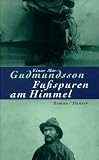 Fu�spuren am Himmel: Roman