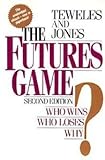 The futures game : who wins? who loses? why?