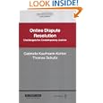 Online Dispute Resolution: Challenges for Contemporary Justice (International Arbitration Law Library Series Set)'