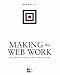 Making the Web Work: Designing Effective Web Applications (Voices)